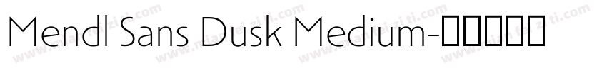 Mendl Sans Dusk Medium字体转换